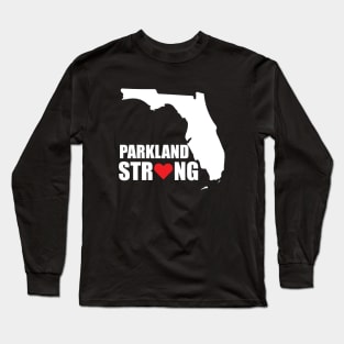 Parkland Strong Tshirt Florida Strong Douglas Strong Tshirt #parklandstrong #floridastrong Support and Protest Tshirt Long Sleeve T-Shirt